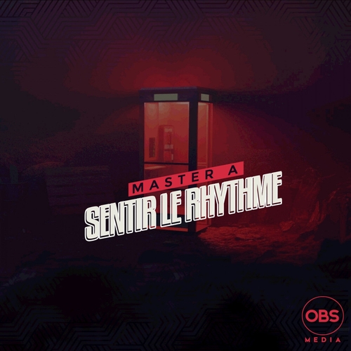 Master A - Sentir Le Rhythme (Original Mix)